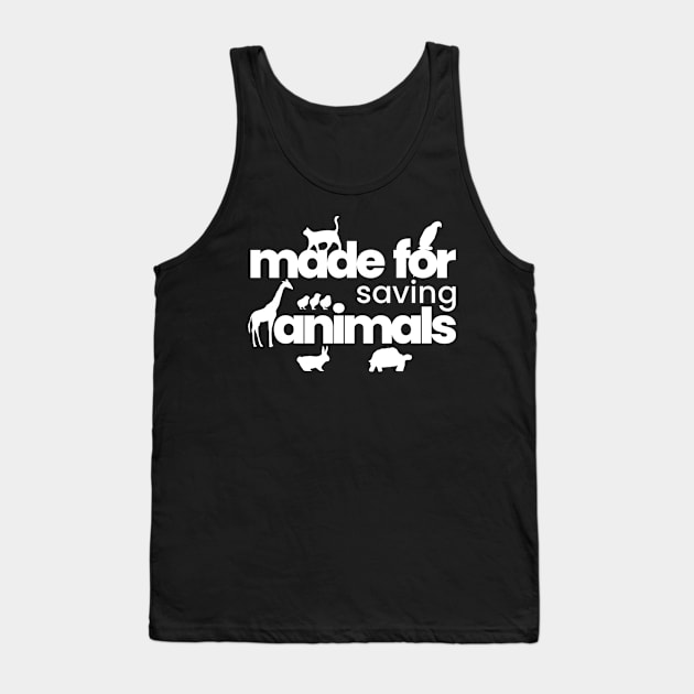 Made for saving animals Tank Top by erythroxian-merch